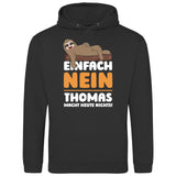 Einfach Nein - Personalisierbarer Hoodie (Unisex)