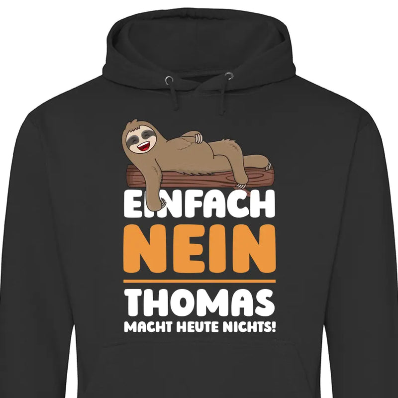 Einfach Nein - Personalisierbarer Hoodie (Unisex)