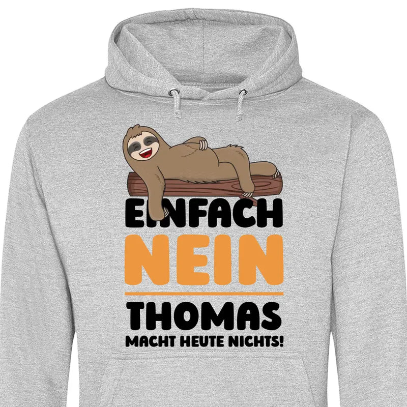 Einfach Nein - Personalisierbarer Hoodie (Unisex)