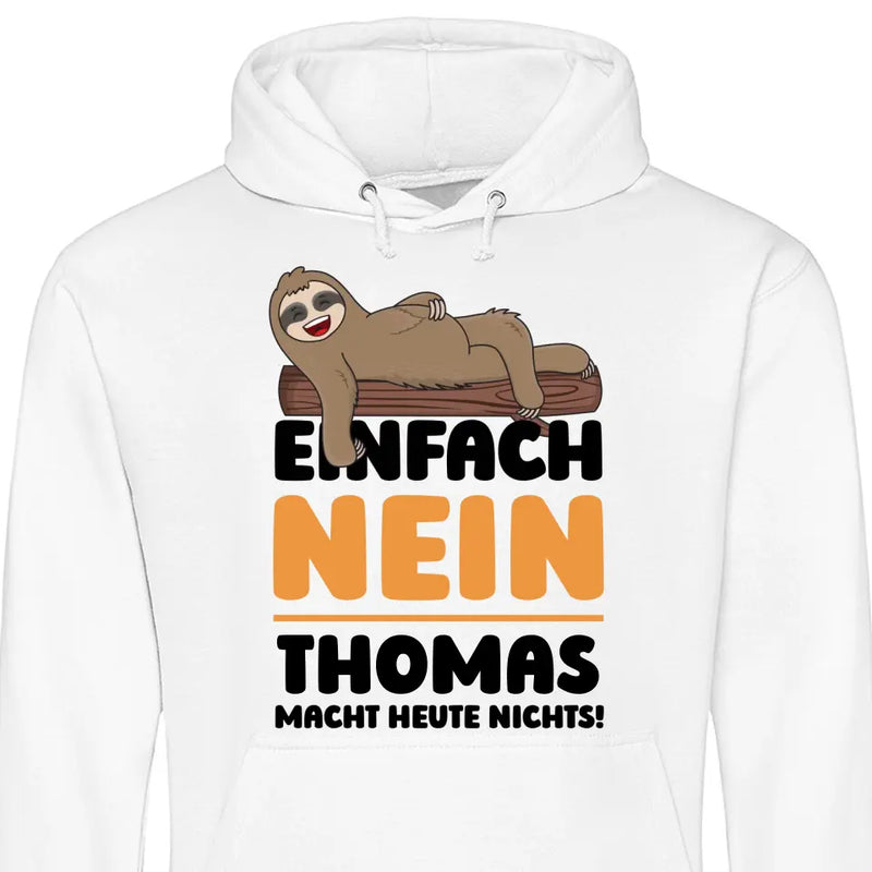 Einfach Nein - Personalisierbarer Hoodie (Unisex)