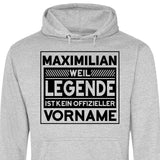 Weil Legende ist kein Vorname - Personalisierbarer Hoodie (Unisex)