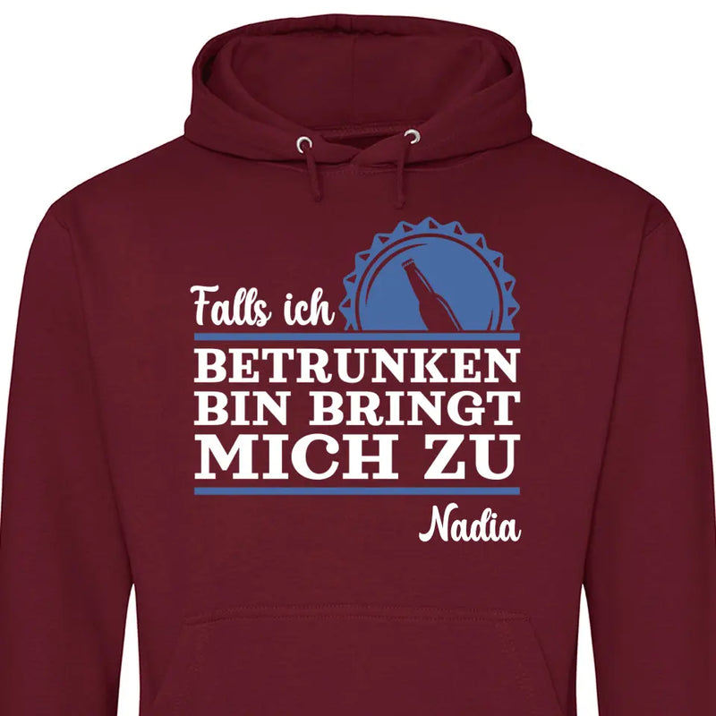 Falls ich zu betrunken bin 1 - Personalisierbarer Hoodie (Unisex)