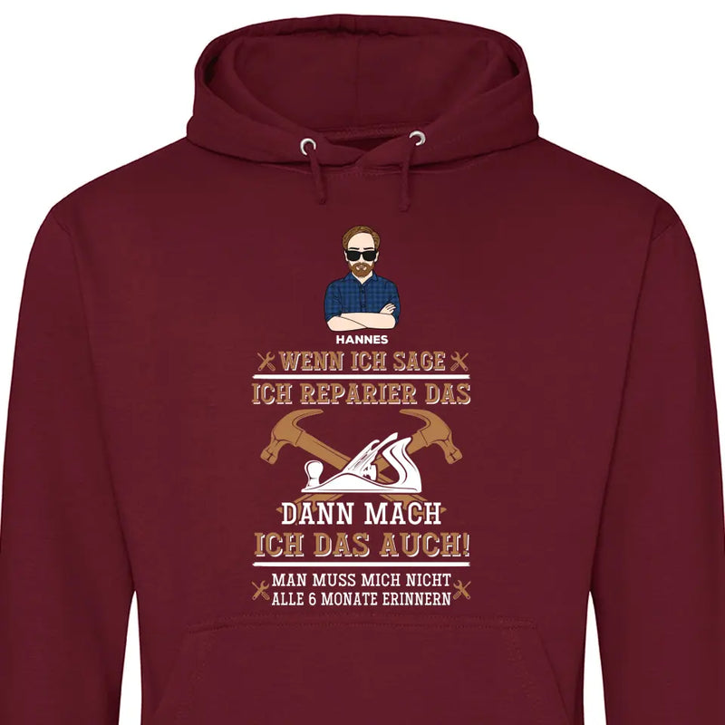 Dann mach ich das auch - Personalisierbarer Hoodie (Unisex)