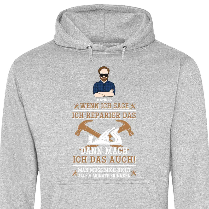 Dann mach ich das auch - Personalisierbarer Hoodie (Unisex)