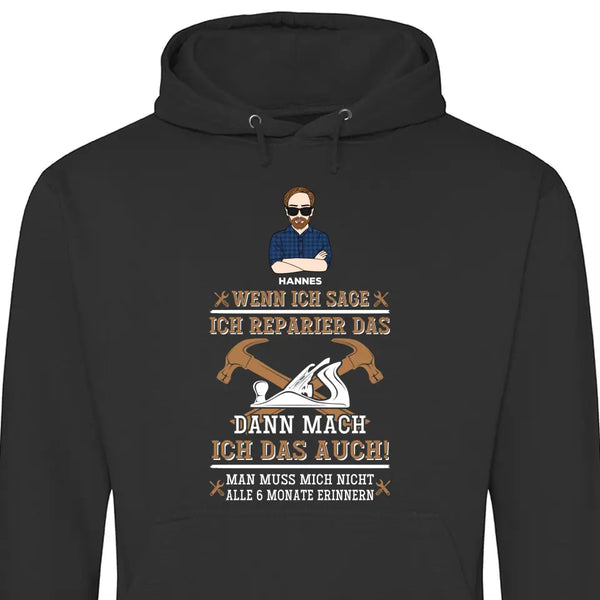 Dann mach ich das auch - Personalisierbarer Hoodie (Unisex)