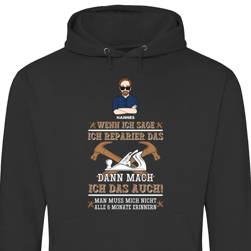 Dann mach ich das auch - Personalisierbarer Hoodie (Unisex)