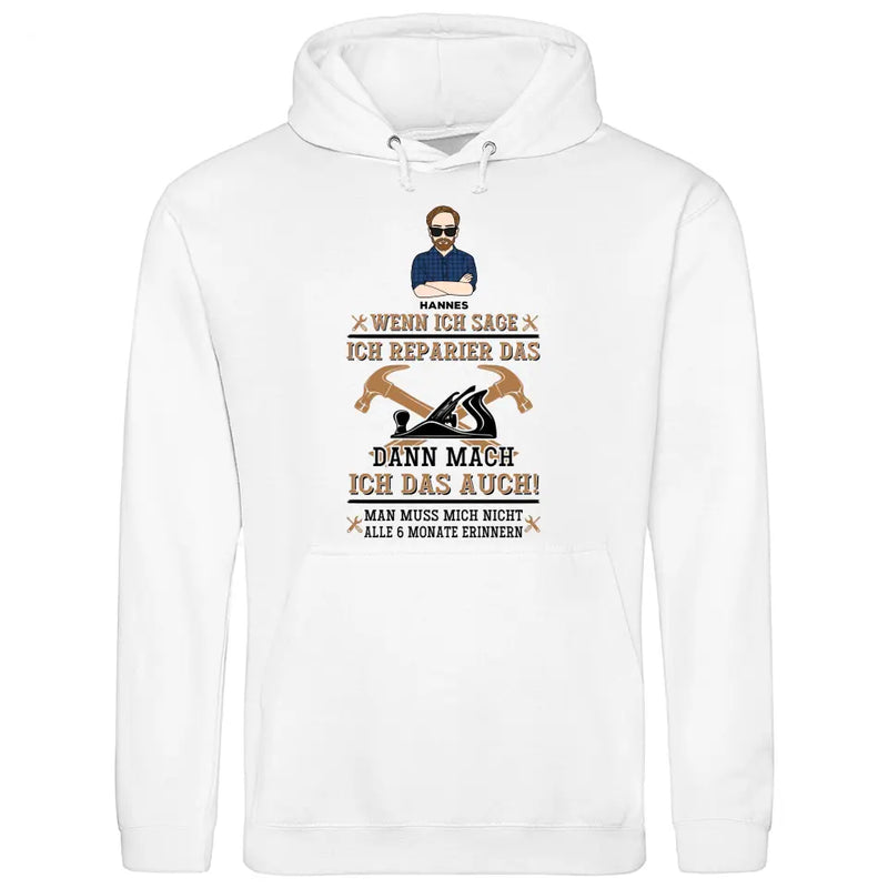 Dann mach ich das auch - Personalisierbarer Hoodie (Unisex)