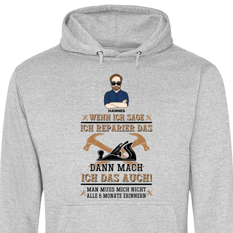 Dann mach ich das auch - Personalisierbarer Hoodie (Unisex)