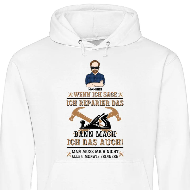 Dann mach ich das auch - Personalisierbarer Hoodie (Unisex)