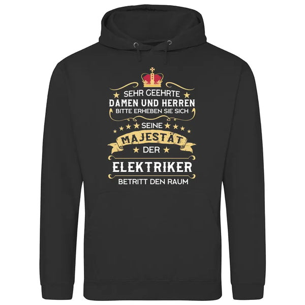 Majestät betritt den Raum - Personalisierbarer Hoodie (Unisex)