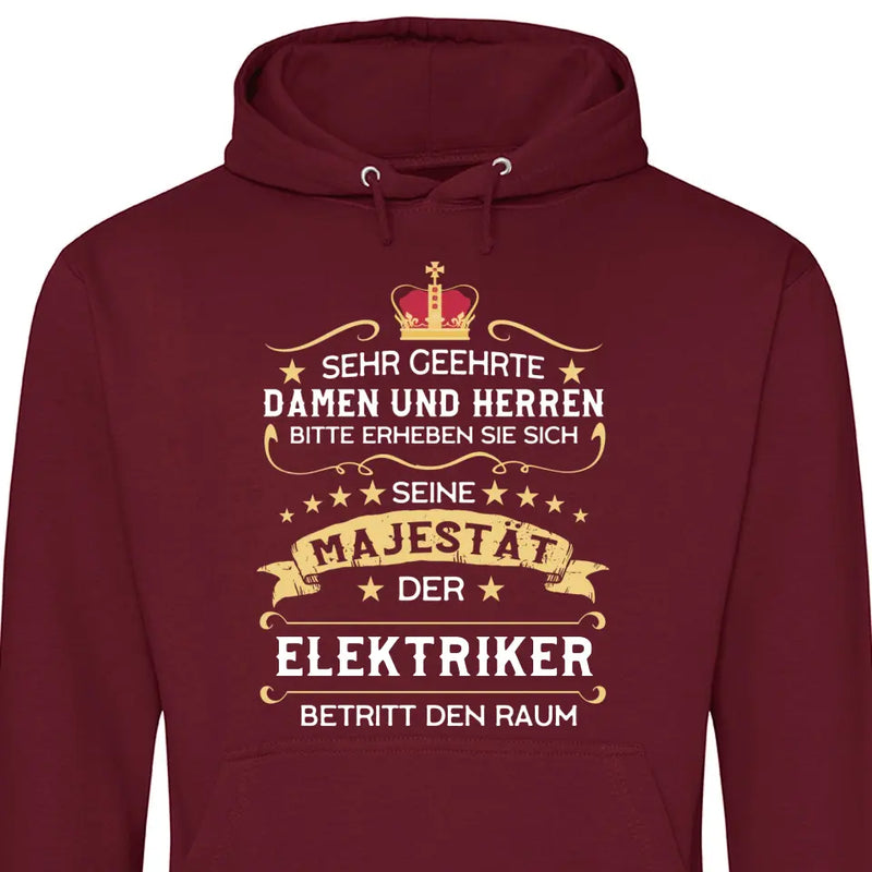 Majestät betritt den Raum - Personalisierbarer Hoodie (Unisex)