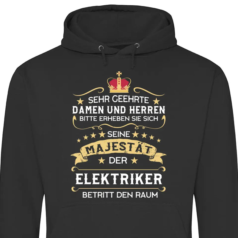 Majestät betritt den Raum - Personalisierbarer Hoodie (Unisex)