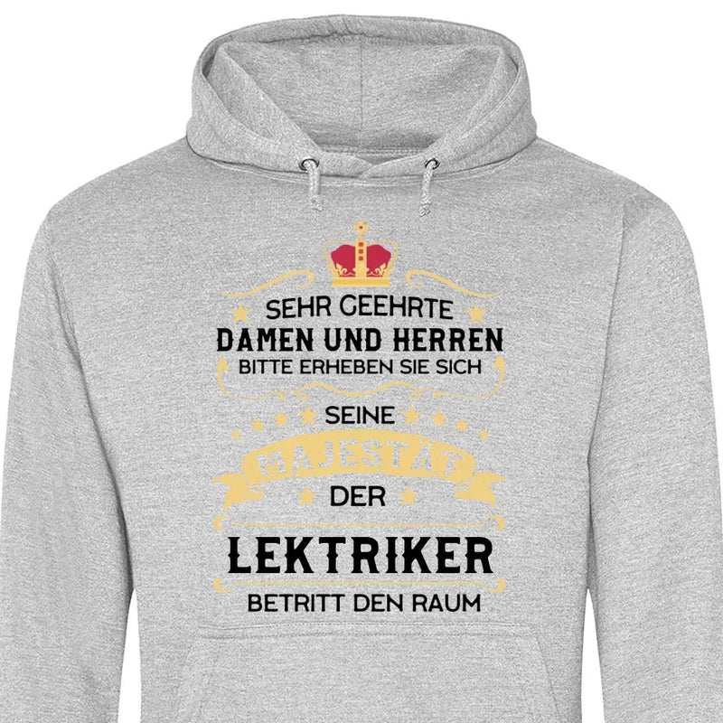 Majestät betritt den Raum - Personalisierbarer Hoodie (Unisex)