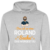 Das ist so eine Sache - Personalisierbarer Hoodie (Unisex)