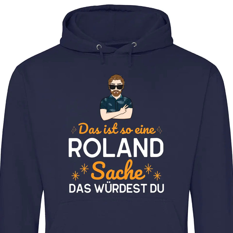 Das ist so eine Sache - Personalisierbarer Hoodie (Unisex)