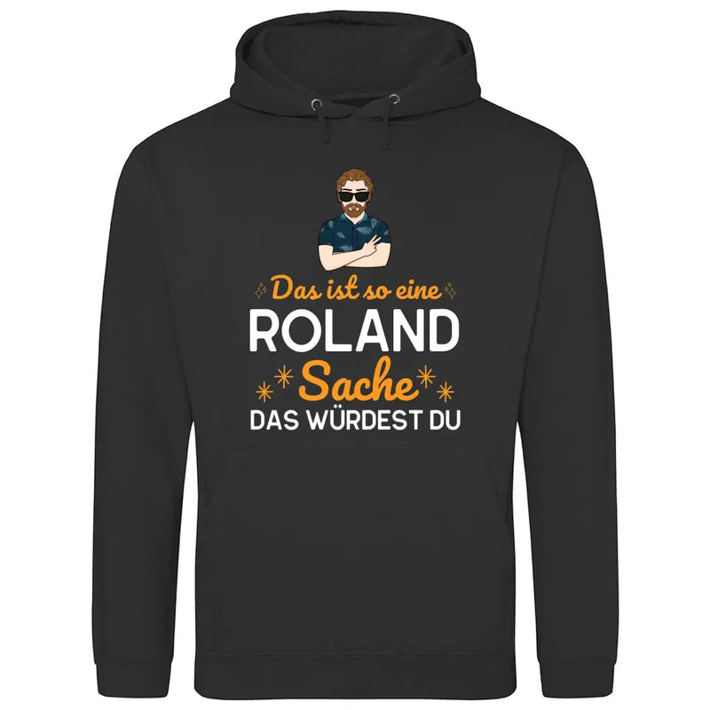 Das ist so eine Sache - Personalisierbarer Hoodie (Unisex)