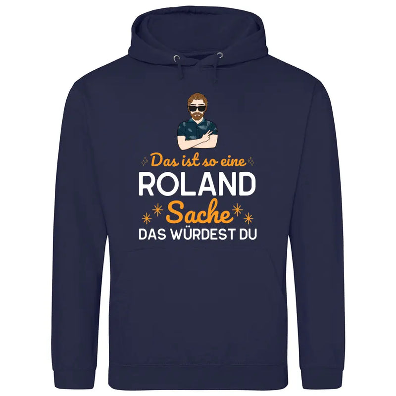 Das ist so eine Sache - Personalisierbarer Hoodie (Unisex)