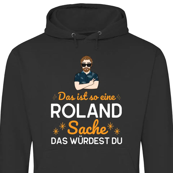 Das ist so eine Sache - Personalisierbarer Hoodie (Unisex)