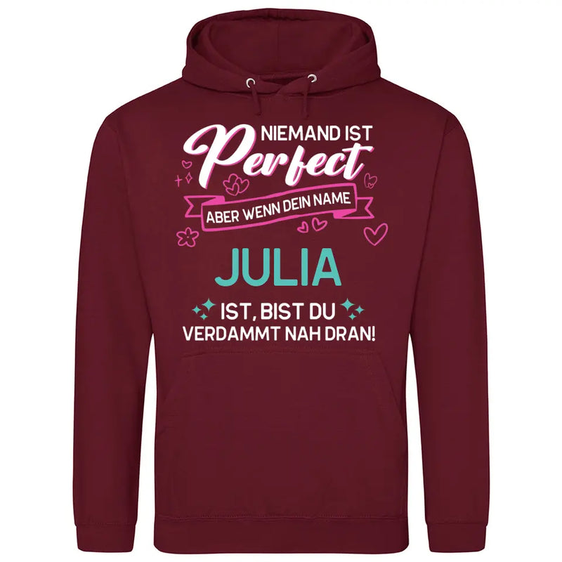 Niemand ist Perfect, aber… - Personalisierbarer Hoodie (Unisex)