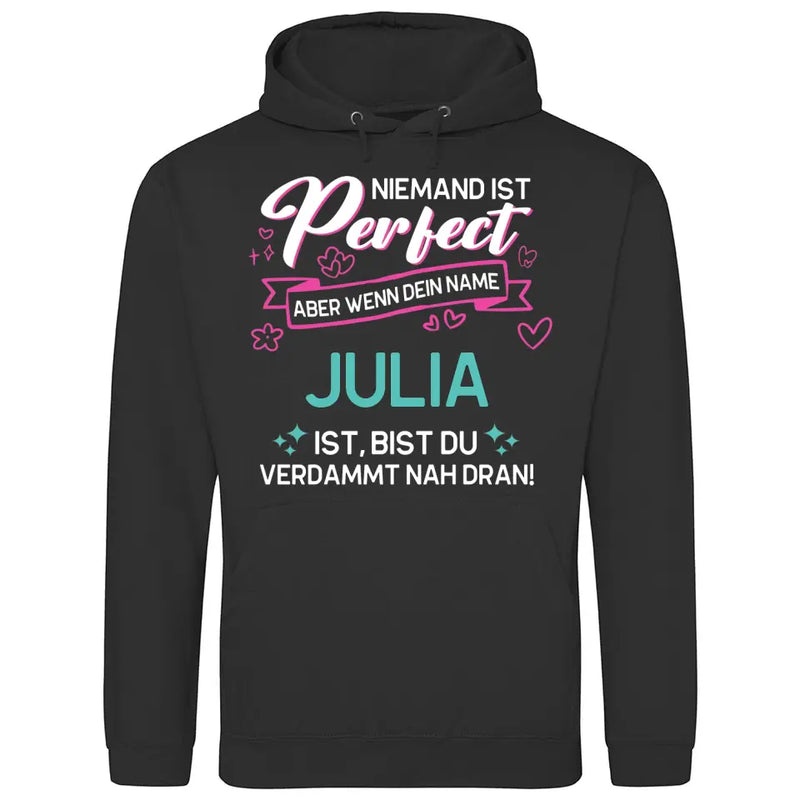 Niemand ist Perfect, aber… - Personalisierbarer Hoodie (Unisex)