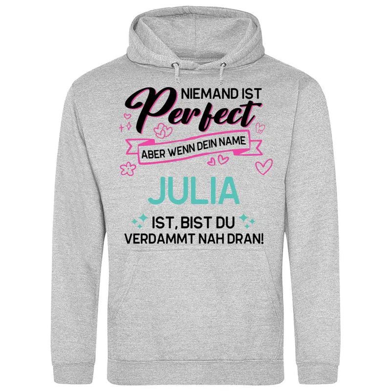 Niemand ist Perfect, aber… - Personalisierbarer Hoodie (Unisex)