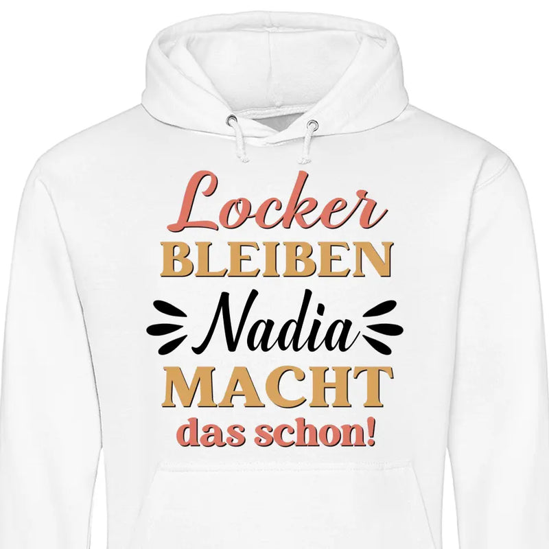 Locker bleiben - Personalisierbarer Hoodie (Unisex)