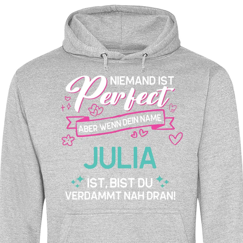 Niemand ist Perfect, aber… - Personalisierbarer Hoodie (Unisex)