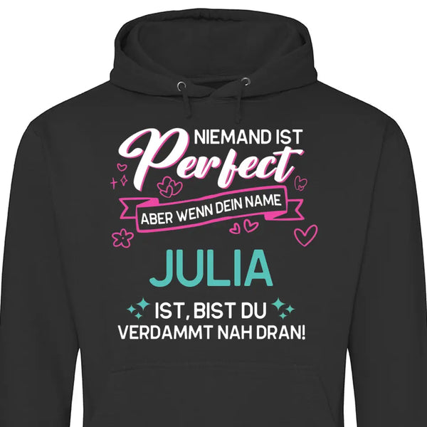 Niemand ist Perfect, aber… - Personalisierbarer Hoodie (Unisex)