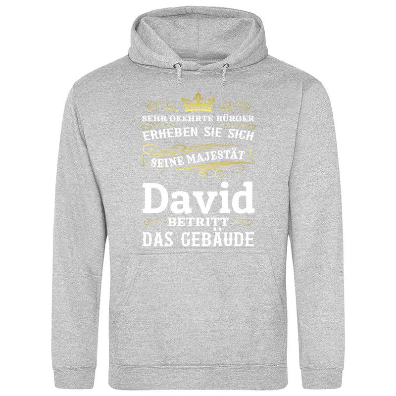 Majestät betritt das Gebäude - Personalisierbarer Hoodie (Unisex)