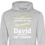 Majestät betritt das Gebäude - Personalisierbarer Hoodie (Unisex)