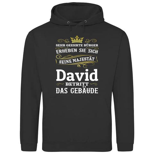 Majestät betritt das Gebäude - Personalisierbarer Hoodie (Unisex)