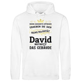 Majestät betritt das Gebäude - Personalisierbarer Hoodie (Unisex)