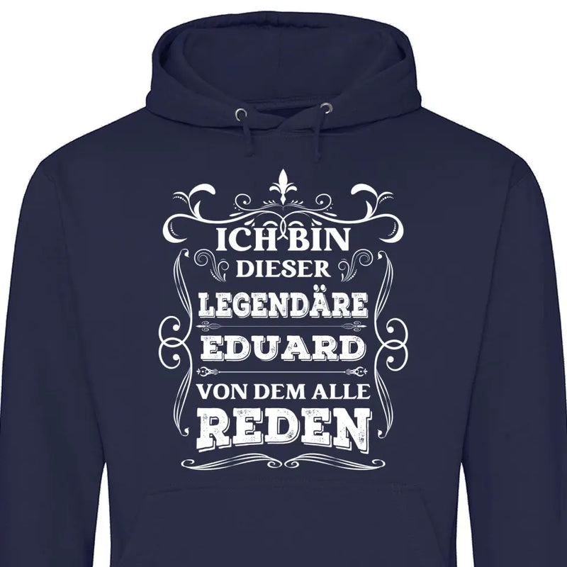 Legende von der alle reden - Personalisierbarer Hoodie (Unisex)