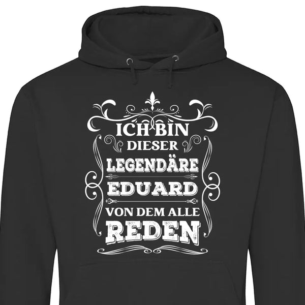 Legende von der alle reden - Personalisierbarer Hoodie (Unisex)