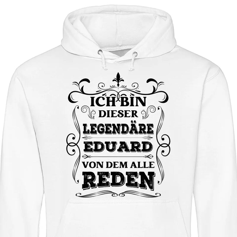 Legende von der alle reden - Personalisierbarer Hoodie (Unisex)