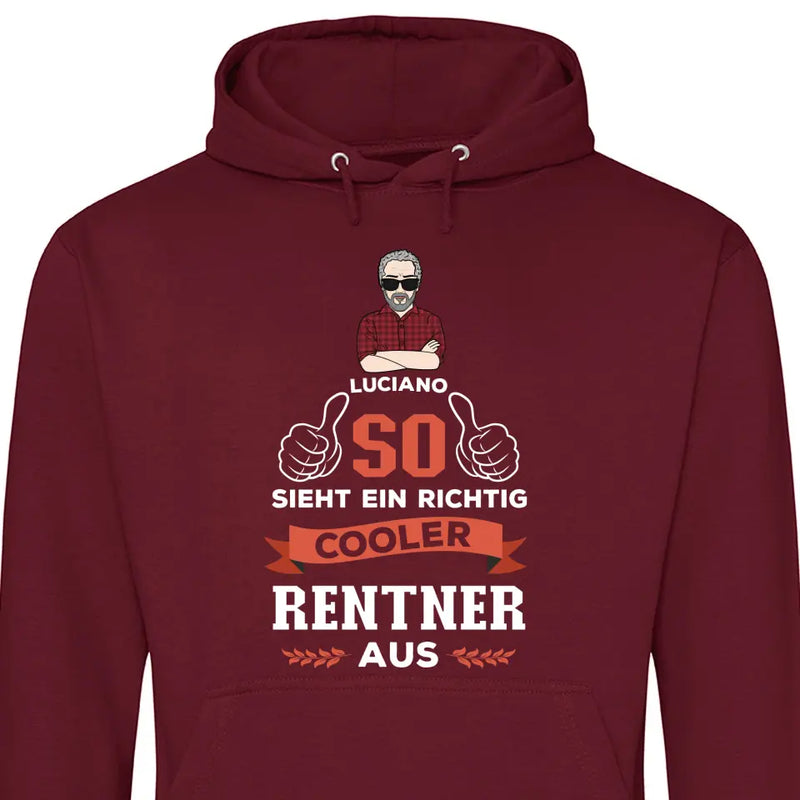 So sieht ein ein cooler Rentner aus - Personalisierbarer Hoodie (Unisex)