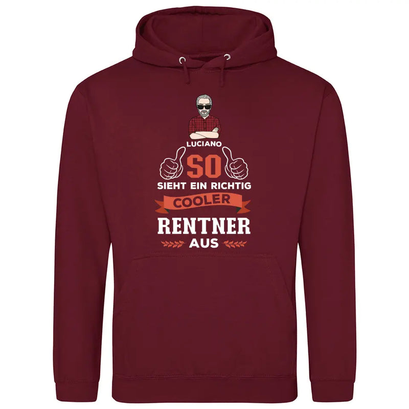 So sieht ein ein cooler Rentner aus - Personalisierbarer Hoodie (Unisex)