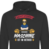 Nicht stören, Maschine im Betrieb - Personalisierbarer Hoodie (Unisex)