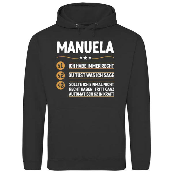 Ich habe immer recht - Personalisierbarer Hoodie (Unisex)