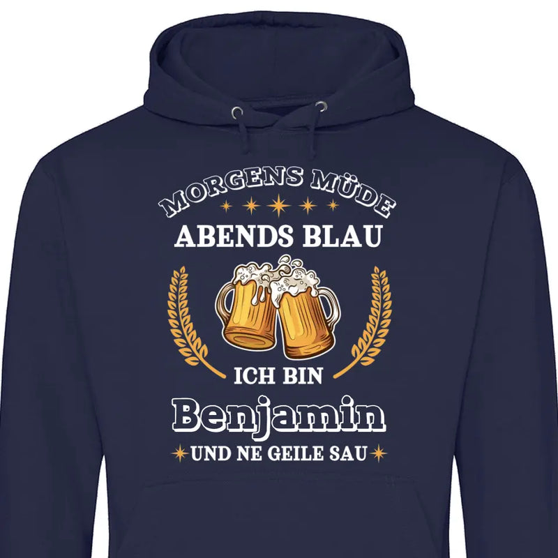 Morgens Müde, Abends Blau - Personalisierbarer Hoodie (Unisex)