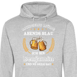 Morgens Müde, Abends Blau - Personalisierbarer Hoodie (Unisex)