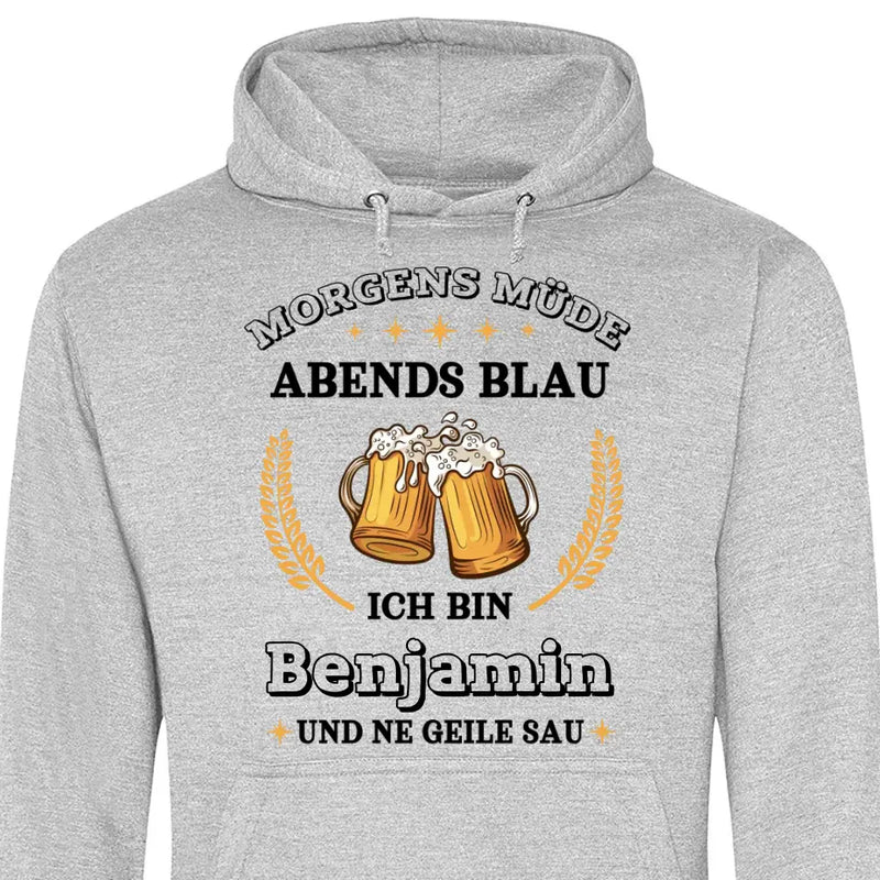 Morgens Müde, Abends Blau - Personalisierbarer Hoodie (Unisex)