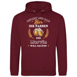 Reicht mir das Bier ihr Narren - Personalisierbarer Hoodie (Unisex)