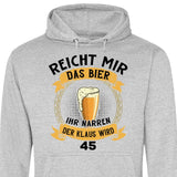 Reicht mir das Bier Geburtstag - Personalisierbarer Hoodie (Unisex)