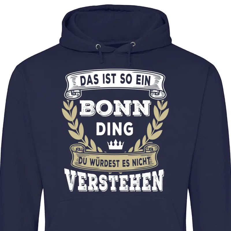 Du würdest es nicht verstehen - Personalisierbarer Hoodie (Unisex)