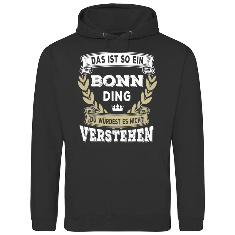 Du würdest es nicht verstehen - Personalisierbarer Hoodie (Unisex)