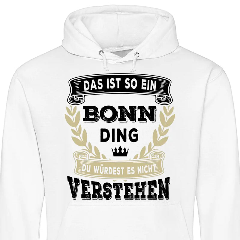 Du würdest es nicht verstehen - Personalisierbarer Hoodie (Unisex)