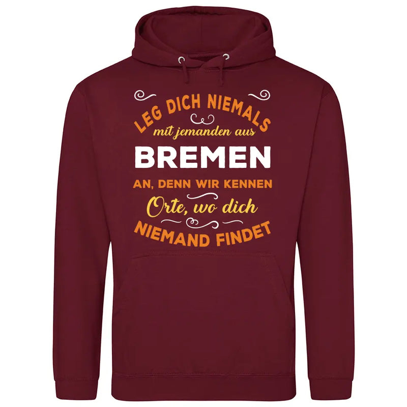 Leg dich niemals mit jemanden aus X an - Personalisierbarer Hoodie (Unisex)