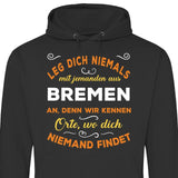 Leg dich niemals mit jemanden aus X an - Personalisierbarer Hoodie (Unisex)