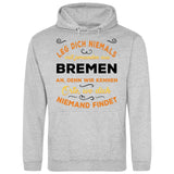 Leg dich niemals mit jemanden aus X an - Personalisierbarer Hoodie (Unisex)